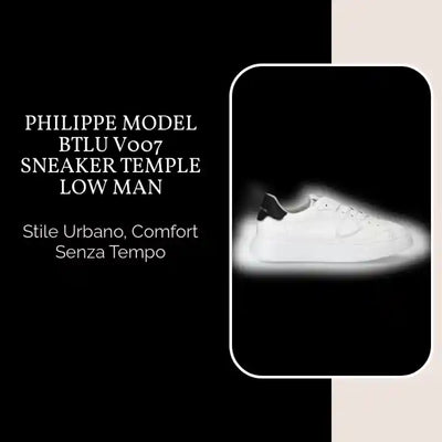 PHILIPPE MODEL BTLU V007 SNEAKER TEMPLE LOW MAN by@Outfy